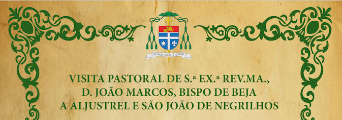 Visita Pastoral às paróquias de Aljustrel e São João de Negrilhos