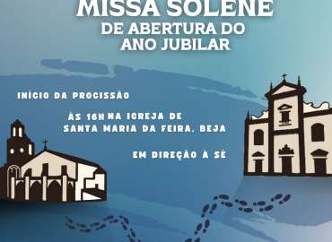 Abertura Solene do Ano Jubilar na Sé Catedral de Beja