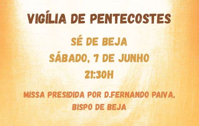Vígilia de Pentecostes celebra-se no próximo sábado na Sé de Beja